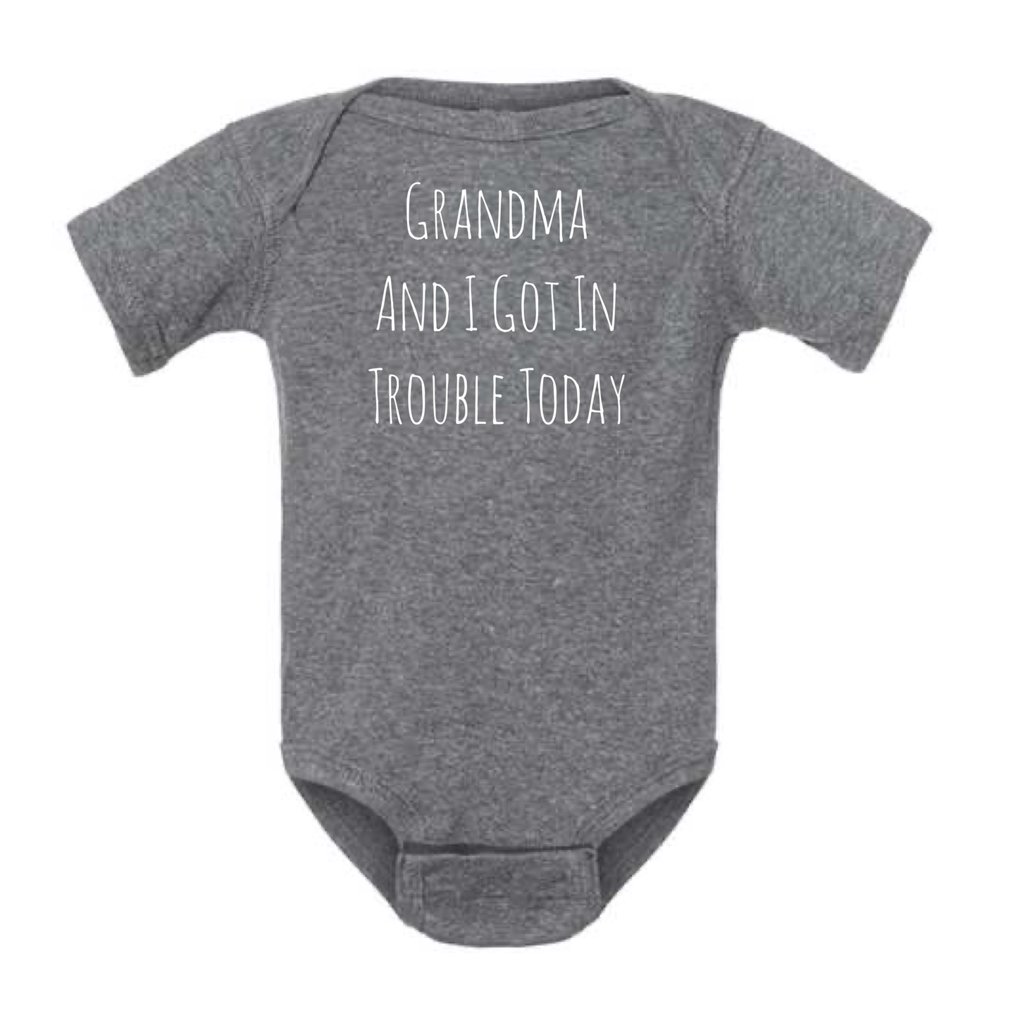 dkhandmade - GRANDMA AND I GOT IN TROUBLE TODAY BABY ONESIE